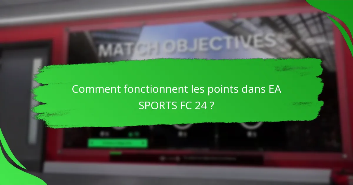 Comment fonctionnent les points dans EA SPORTS FC 24 ?