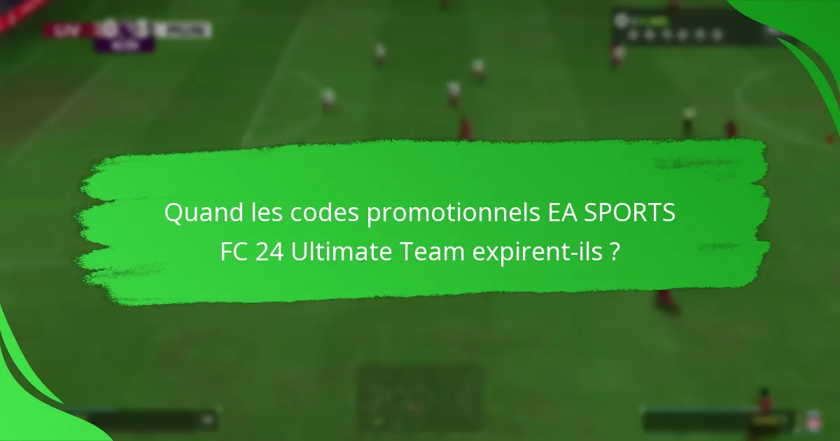 Quels codes promotionnels offrent le meilleur rapport qualité-prix dans EA SPORTS FC 24 Ultimate Team ?