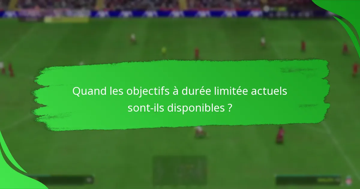 Quelles récompenses les joueurs peuvent-ils gagner grâce aux objectifs à durée limitée ?