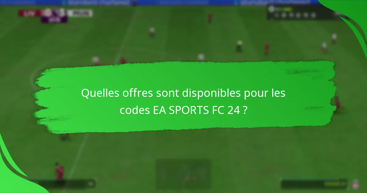 Comment échanger les codes EA SPORTS FC 24 ?