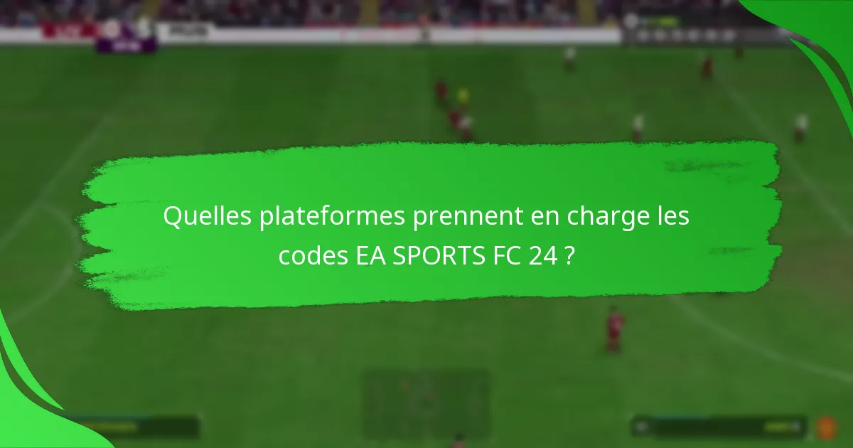 Comment échanger les codes EA SPORTS FC 24 sur différentes plateformes ?