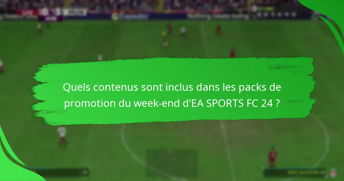 Comment les joueurs peuvent-ils réclamer les packs de promotion du week-end d’EA SPORTS FC 24 ?