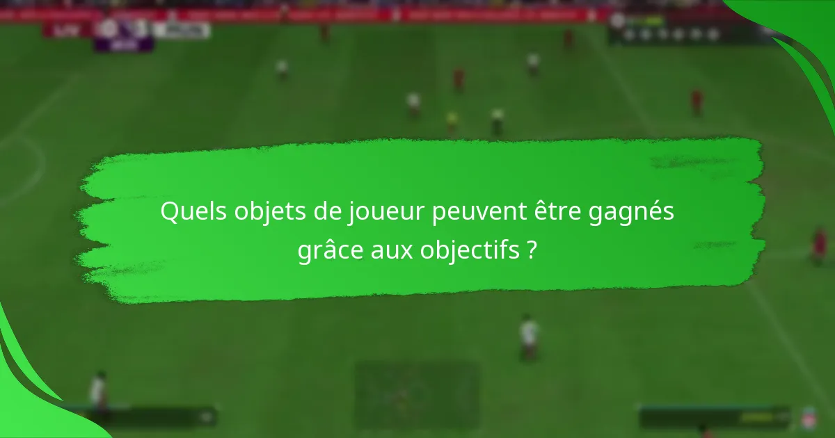 Quels packs sont disponibles grâce aux objectifs de joueur ?